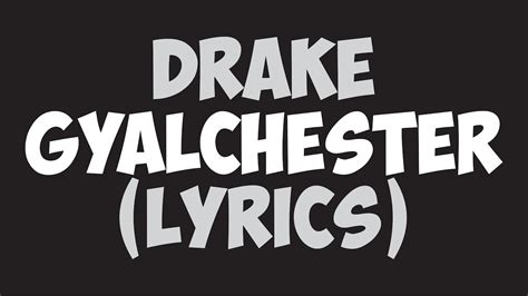 Gyalchester by Drake .